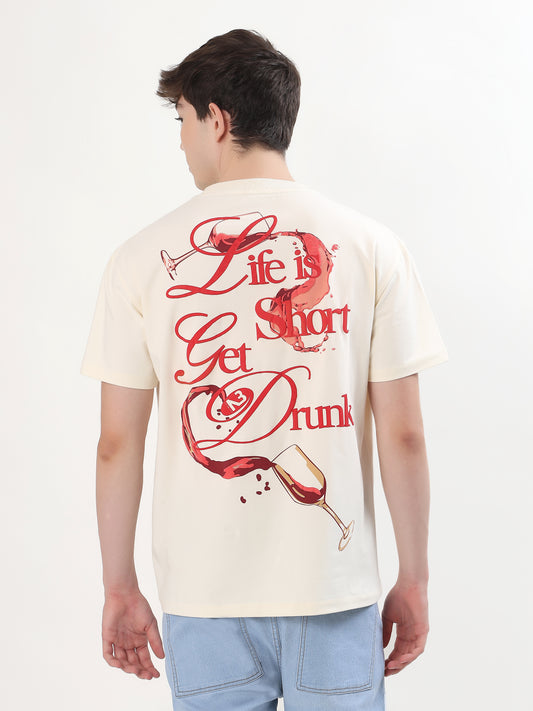 "LIFE IS SHORT GET DRUNK" GRAPHIC PRINTED OVERSIZED T-SHIRT